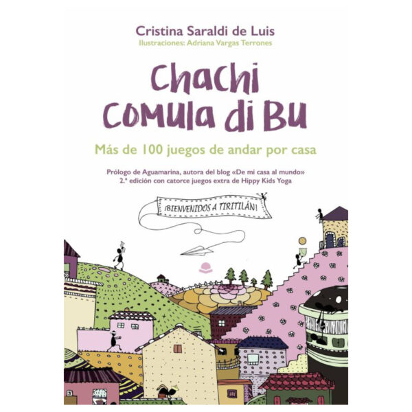 Chachi comula di bu, más de 100 juegos de andar por casa - Cristina Saraldi de Luis